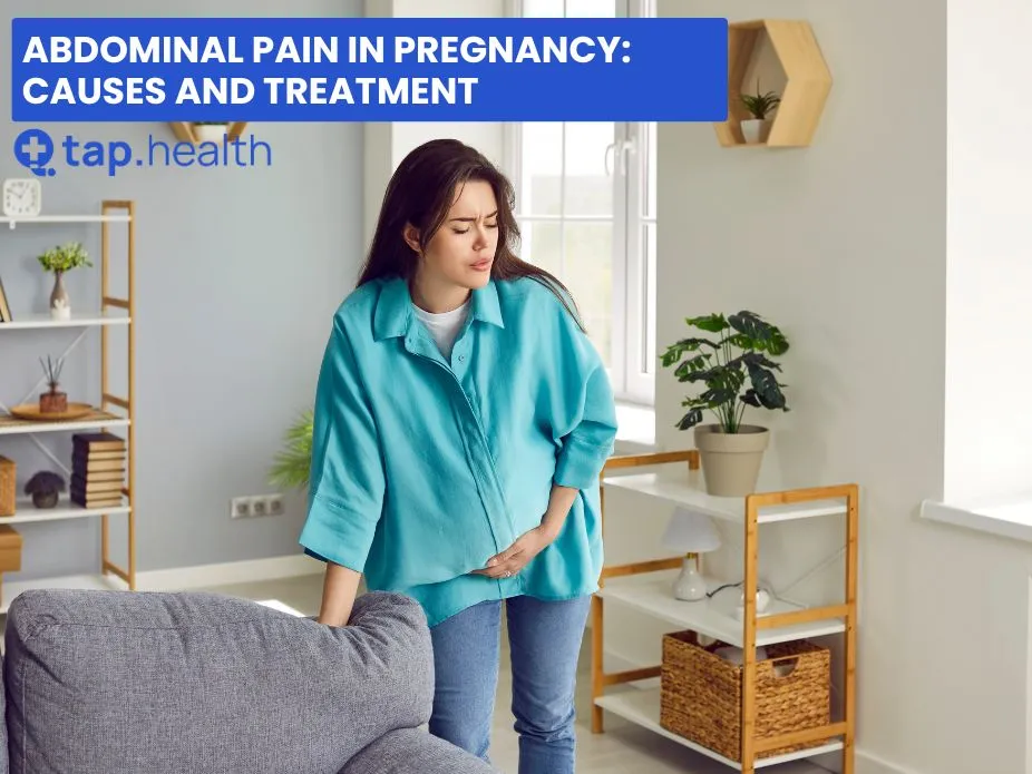 Abdominal pain in pregnancy Causes and Treatment