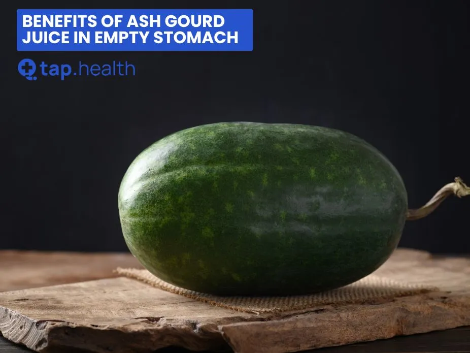 Benefits of Ash Gourd Juice in Empty Stomach - Tap Health