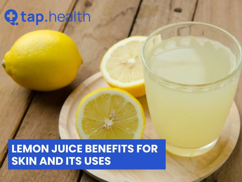 Lemon Juice Benefits For Skin And Its Uses