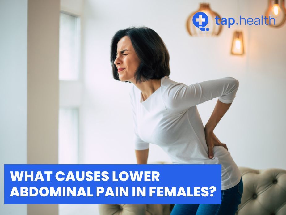 What Causes Lower Abdominal Pain in Females? - Tap Health