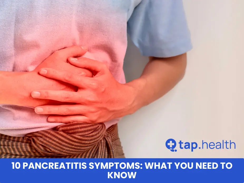 10 Pancreatitis Symptoms What You Need to Know