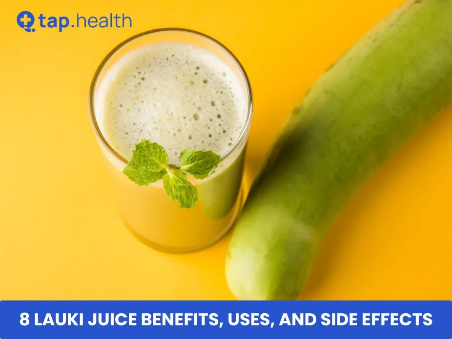 8 Lauki Juice Benefits, Uses, and Side Effects