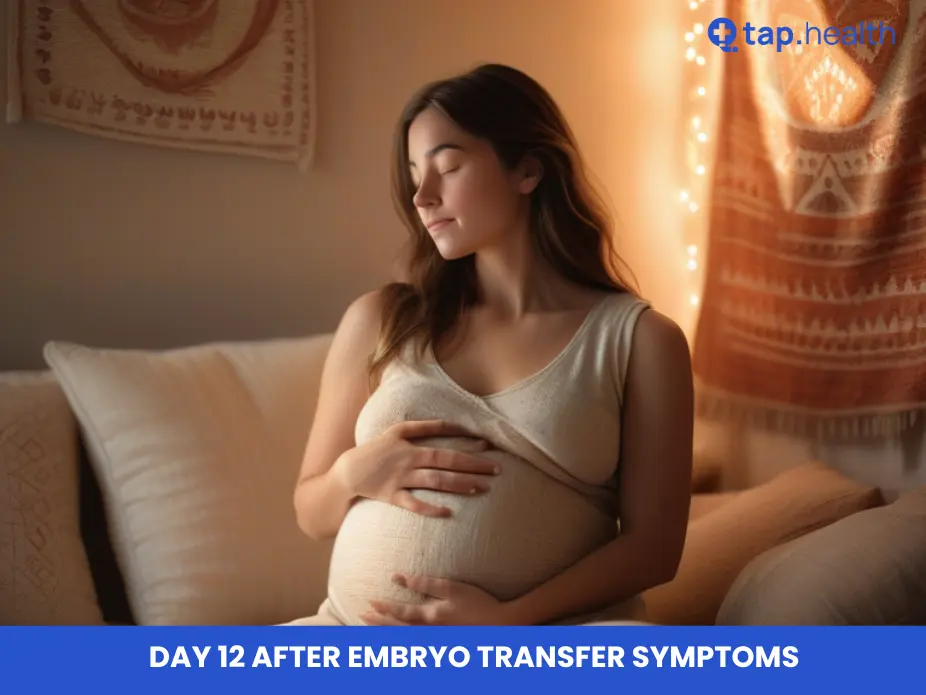 day 12 after embryo transfer symptoms