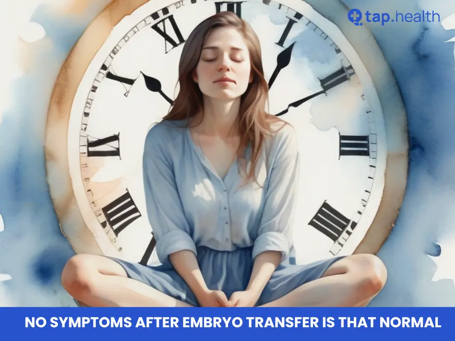 no symptoms after embryo transfer is that normal