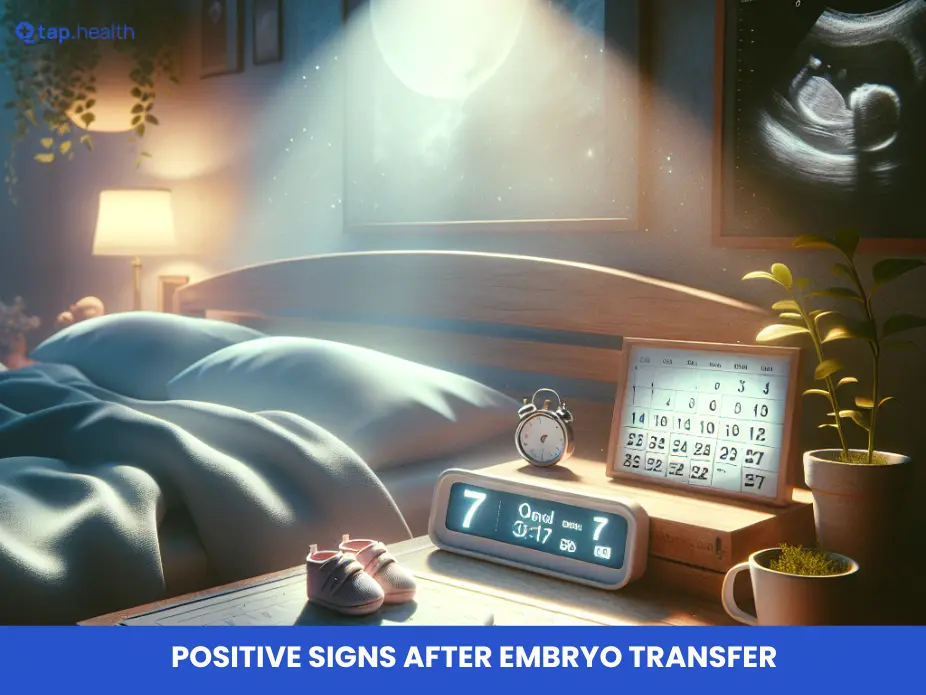 positive signs after embryo transfer