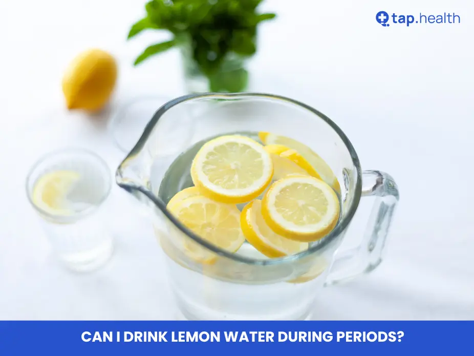 Can I Drink Lemon Water During Periods?