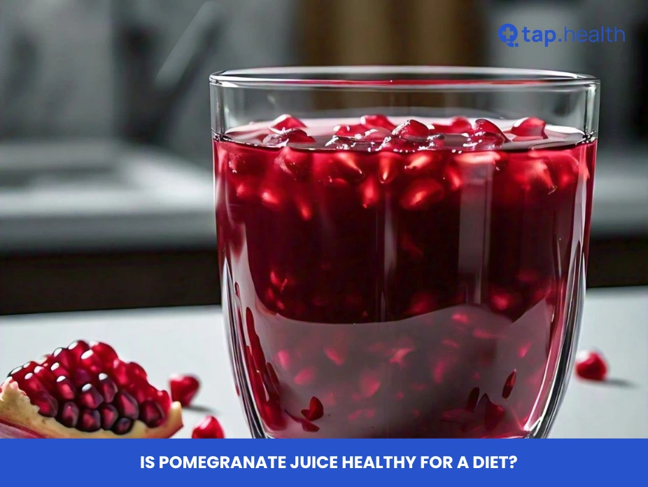 Is Pomegranate Juice Healthy for a Diet