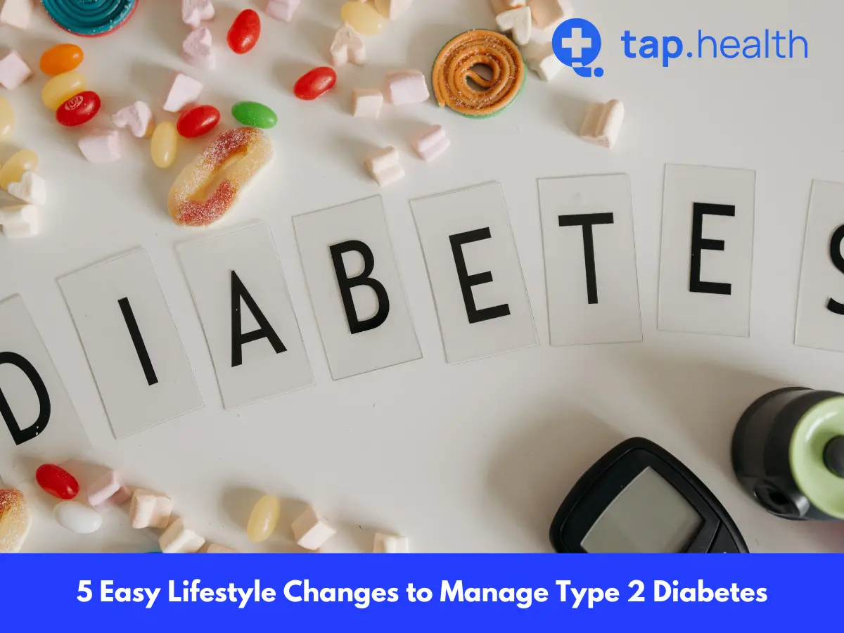 5 Easy Lifestyle Changes to Manage Type 2 Diabetes