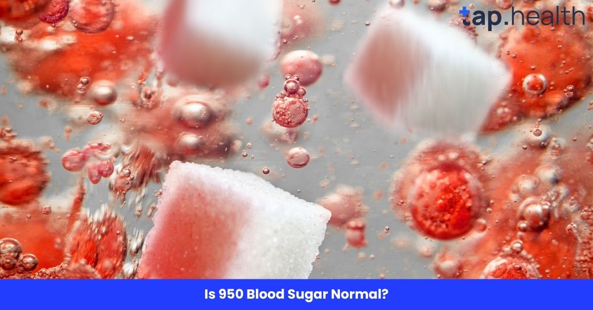 Is 950 Blood Sugar Normal
