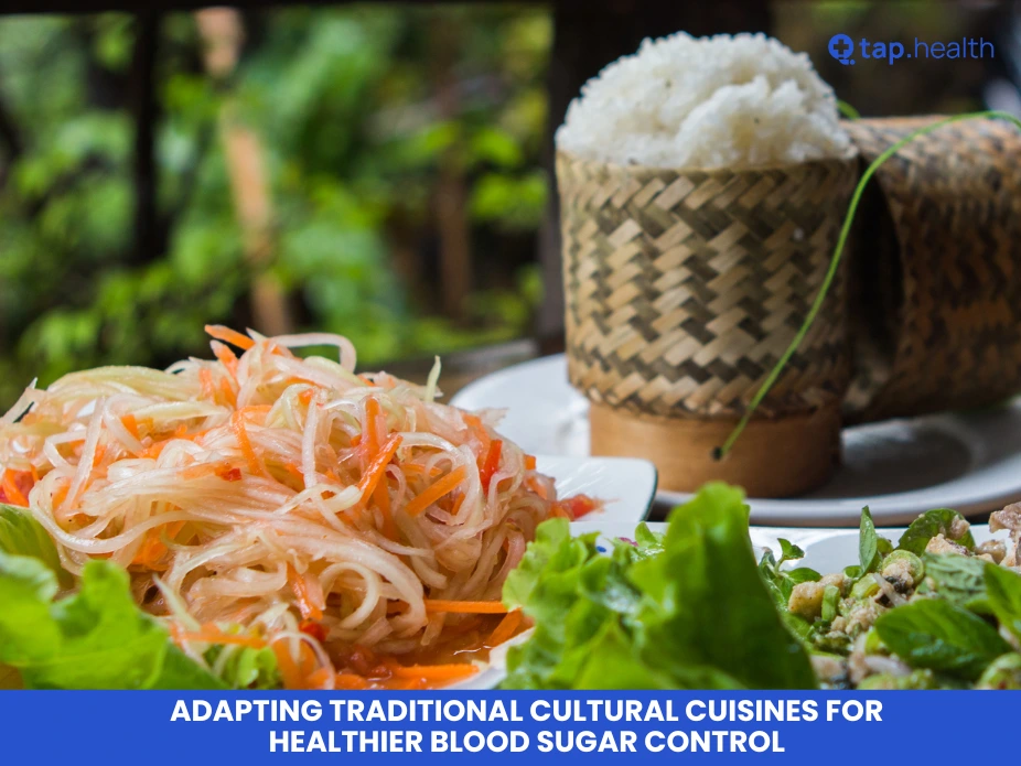 Adapting Traditional Cultural Cuisines for Healthier Blood Sugar Control