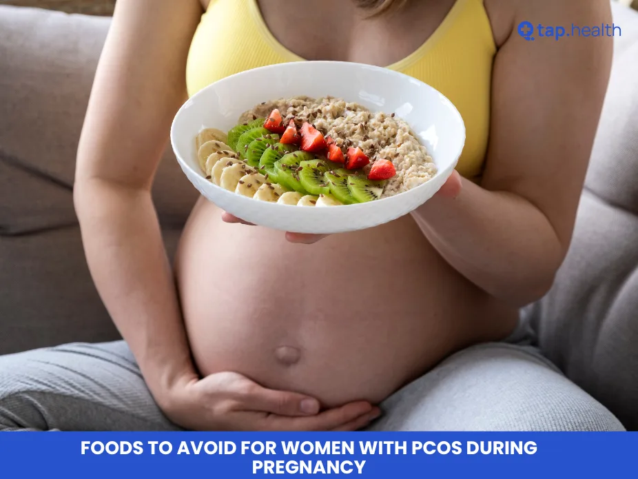 Foods to Avoid for Women with PCOS During Pregnancy