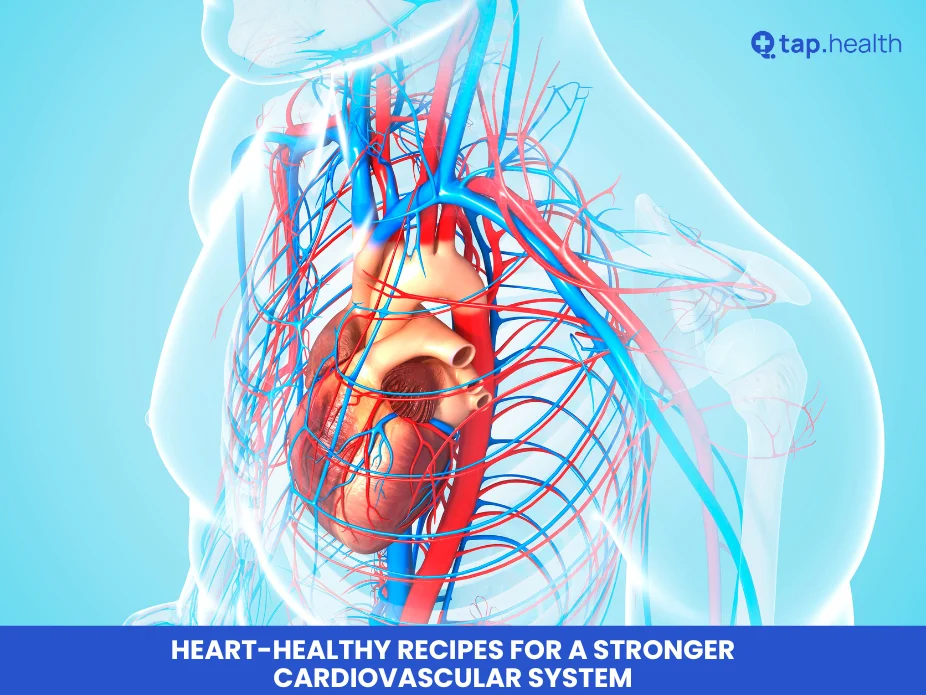 Heart-Healthy Recipes for a Stronger Cardiovascular System