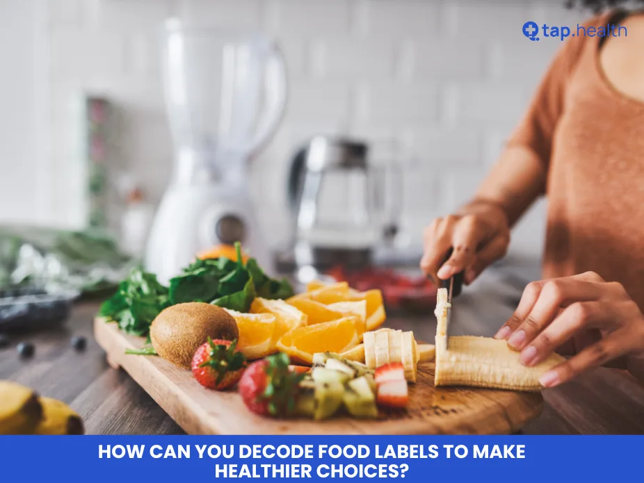 How Can You Decode Food Labels to Make Healthier Choices?