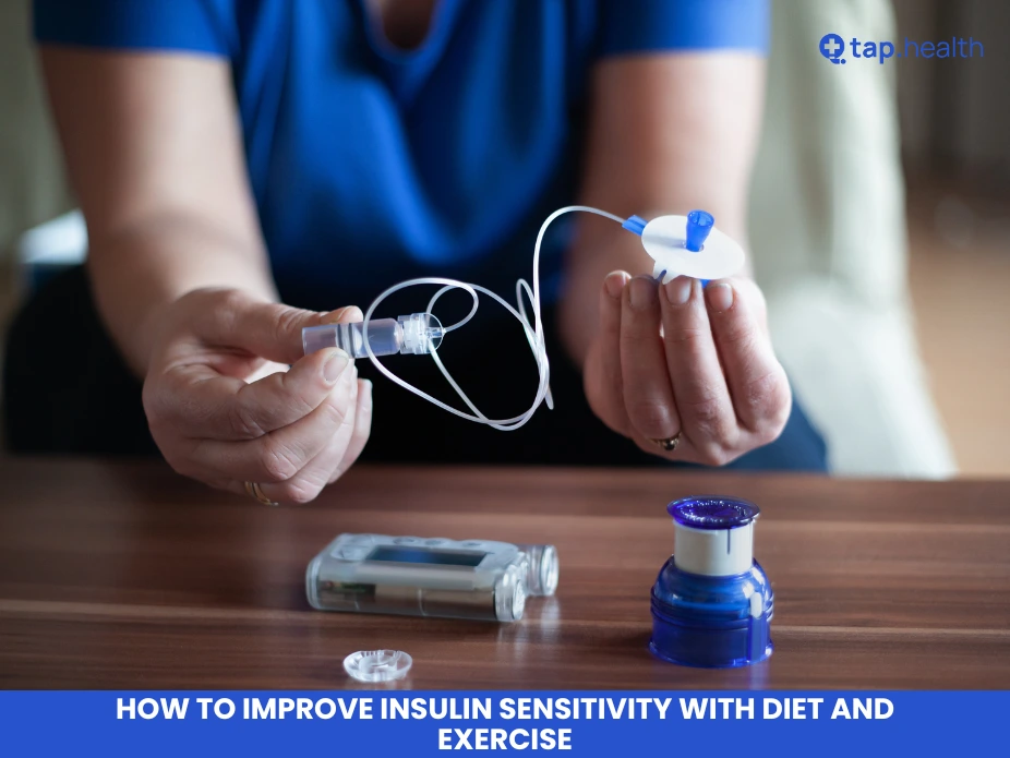 How to Improve Insulin Sensitivity with Diet and Exercise