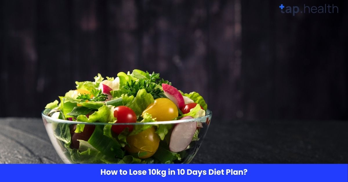 How to Lose 10kg in 10 Days Diet Plan?