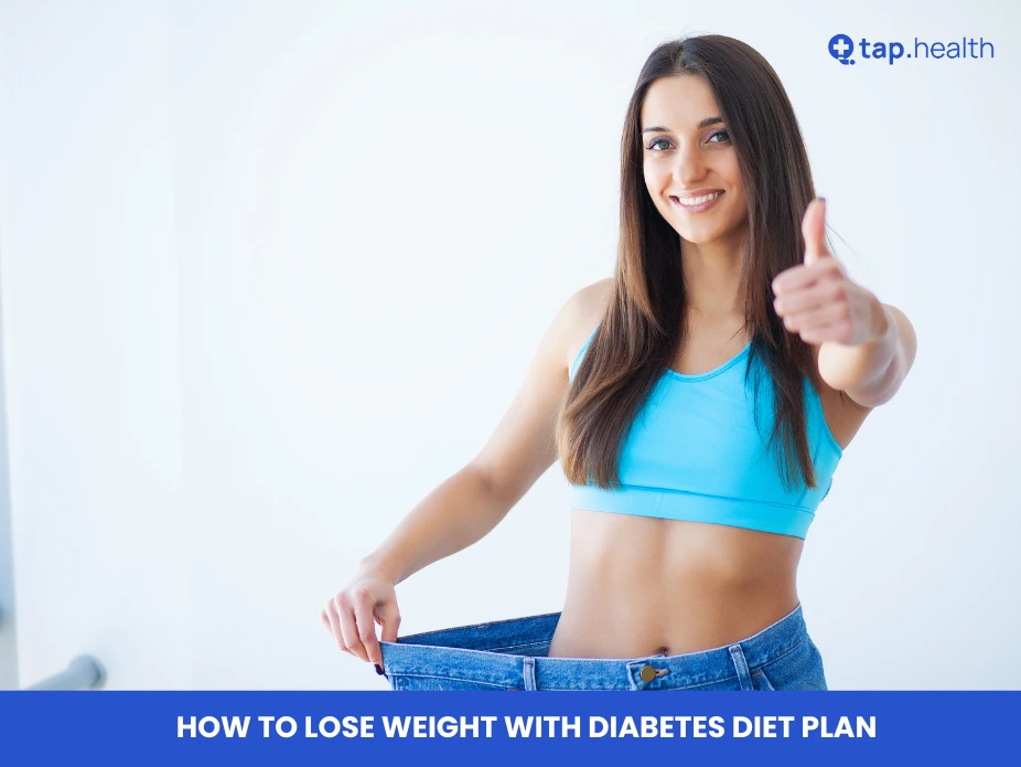 How to Lose Weight with Diabetes Diet Plan