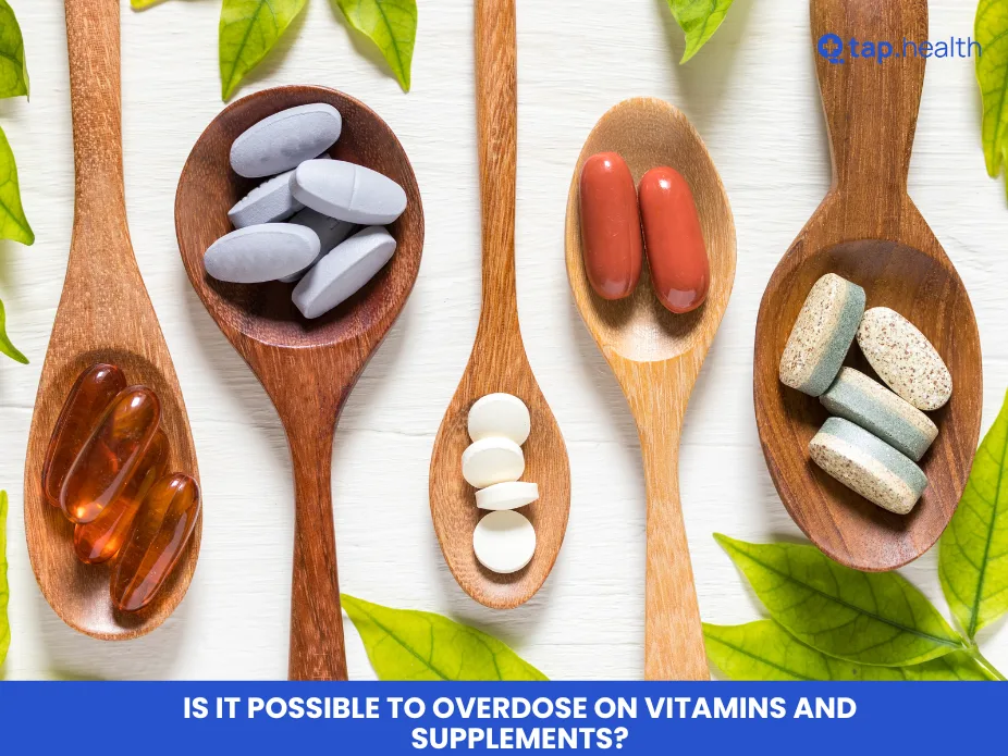 Is It Possible to Overdose on Vitamins and Supplements?