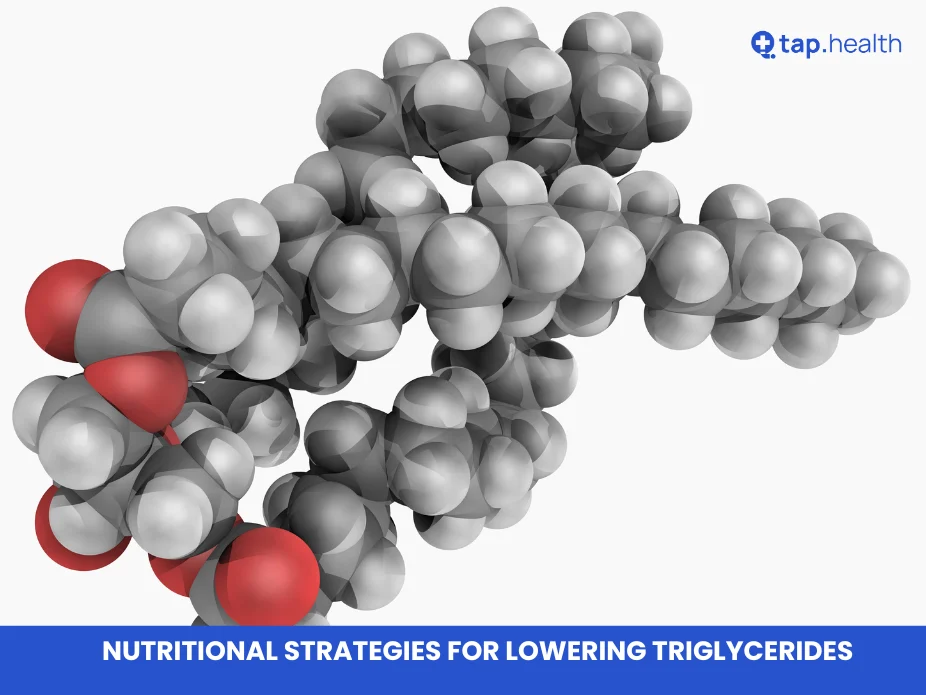 Nutritional Strategies for Lowering Triglycerides