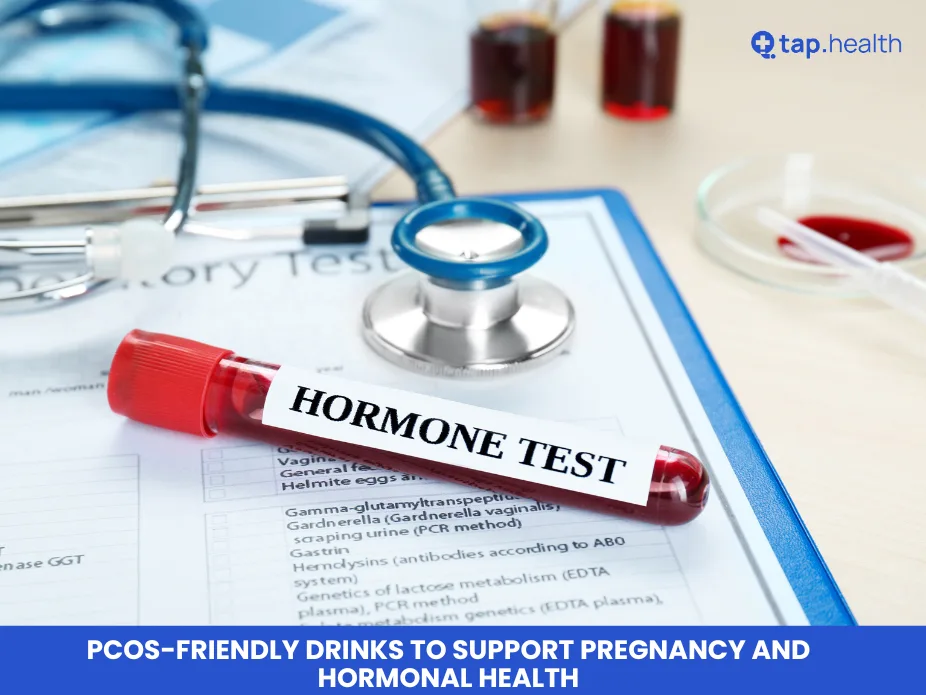 PCOS-Friendly Drinks to Support Pregnancy and Hormonal Health