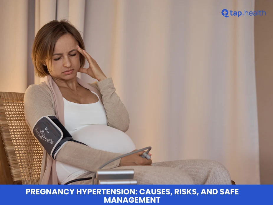 Pregnancy Hypertension: Causes, Risks, and Safe Management