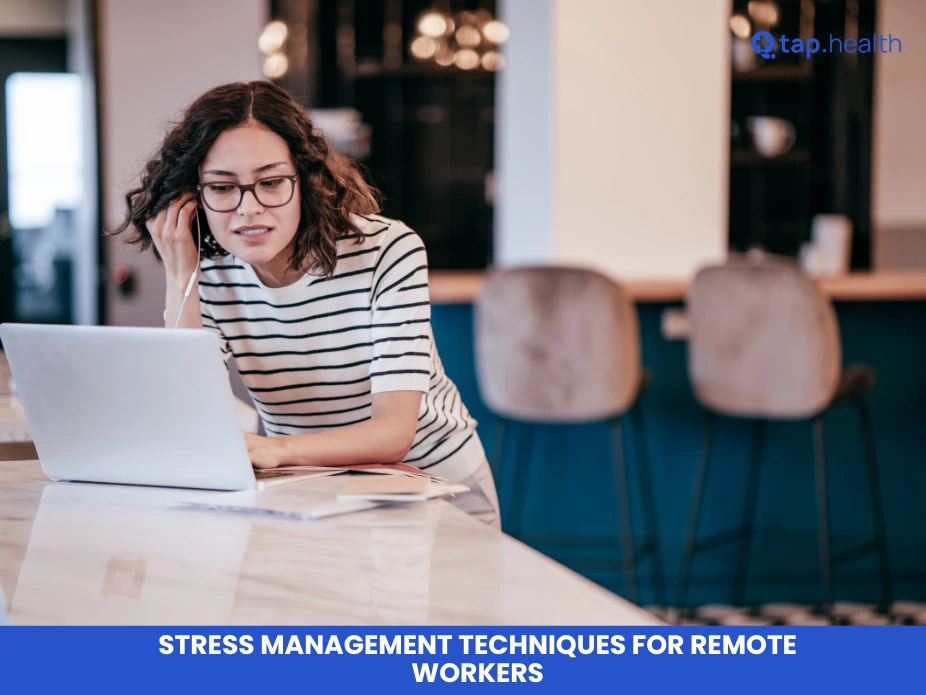 Stress Management Techniques for Remote Workers