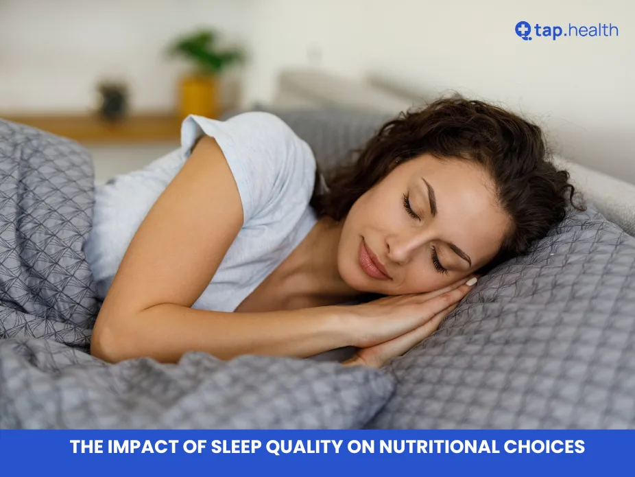 The Impact of Sleep Quality on Nutritional Choices