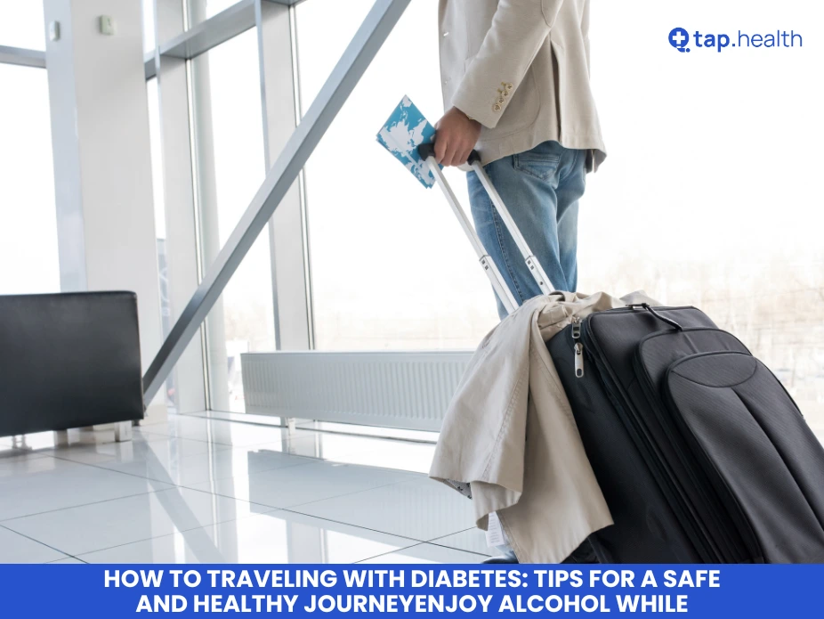 Traveling with Diabetes Tips for a Safe and Healthy Journey