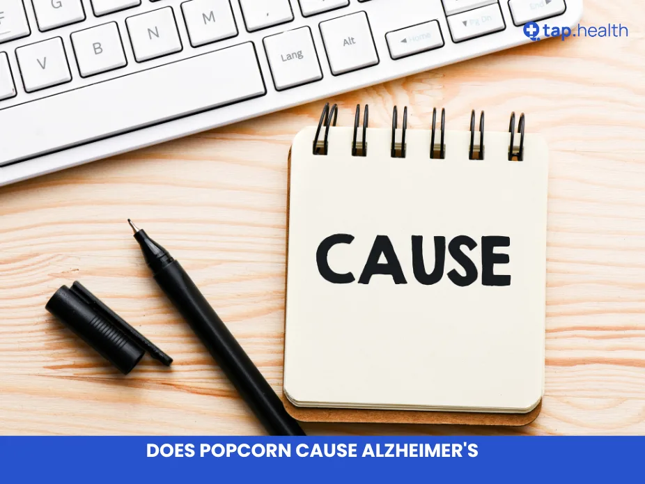 does popcorn cause alzheimer's