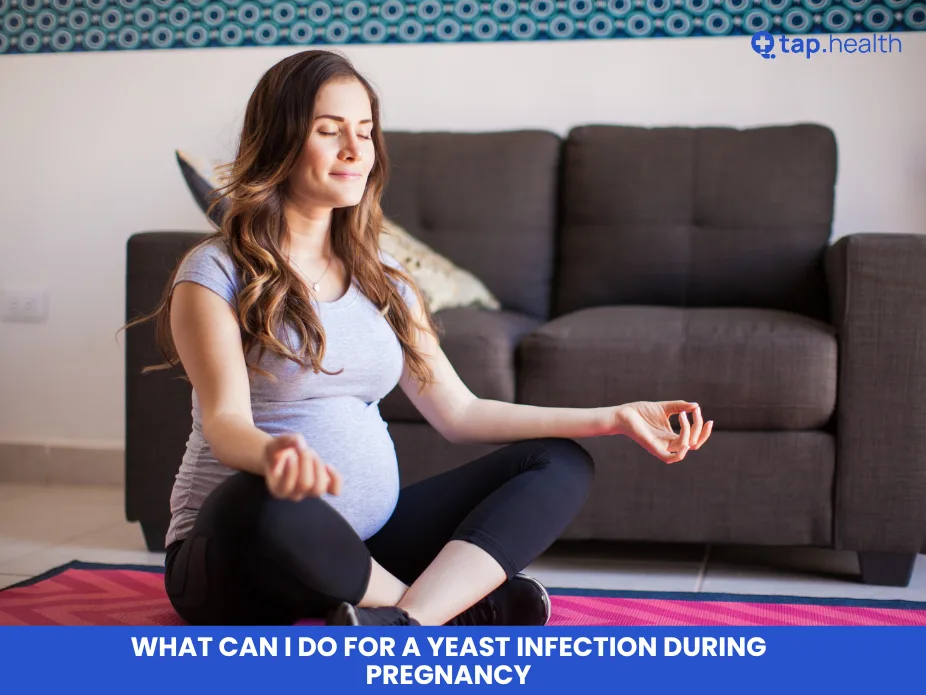 what can i do for a yeast infection during pregnancy