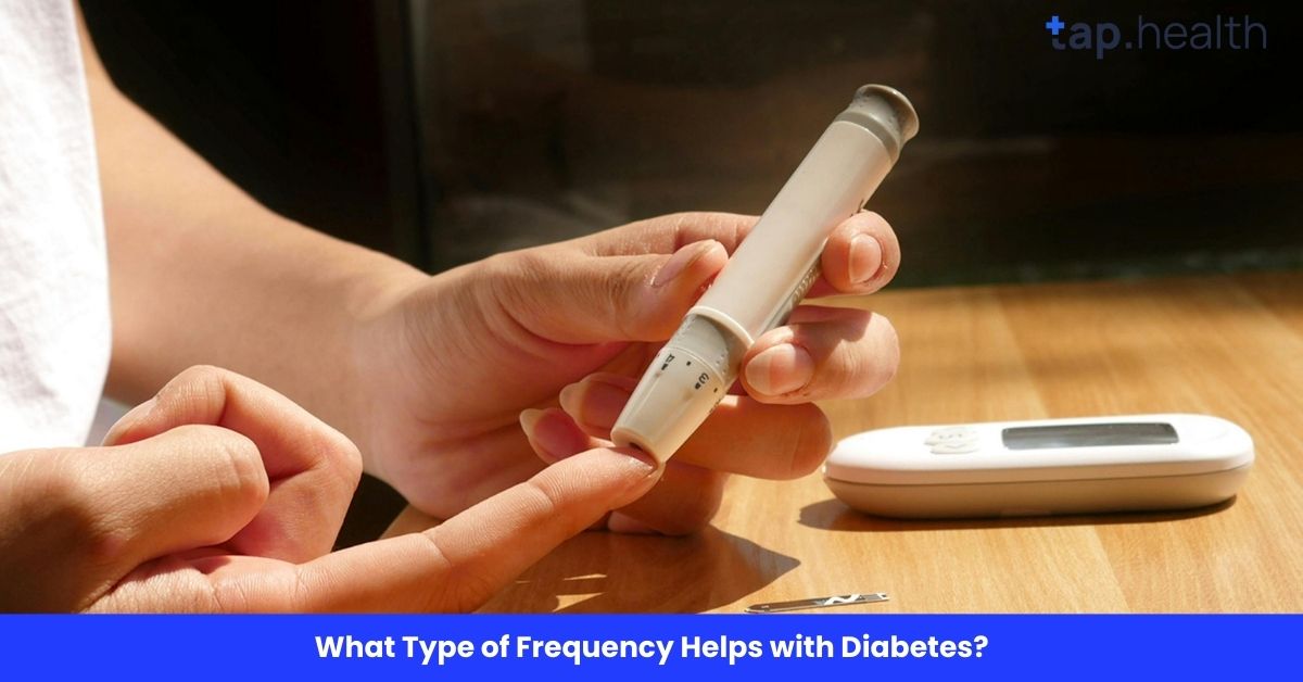 What Type of Frequency Helps with Diabetes?