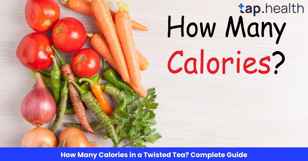 How Many Calories in a Twisted Tea? Complete Guide