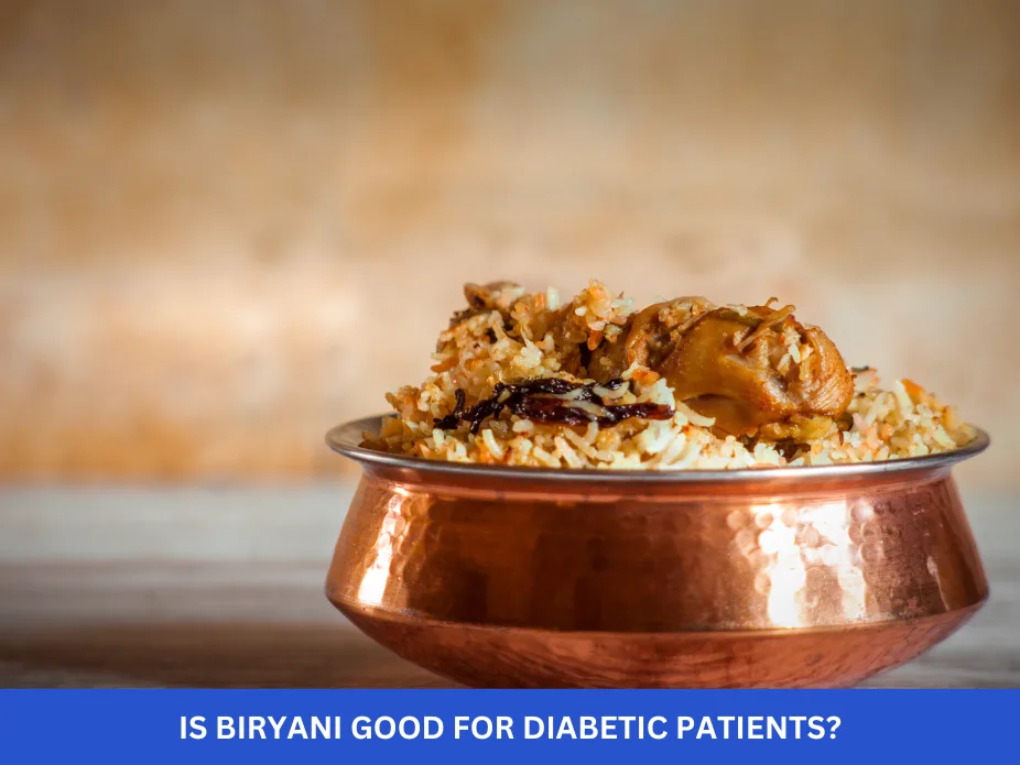 Is Biryani Good for Diabetic Patients