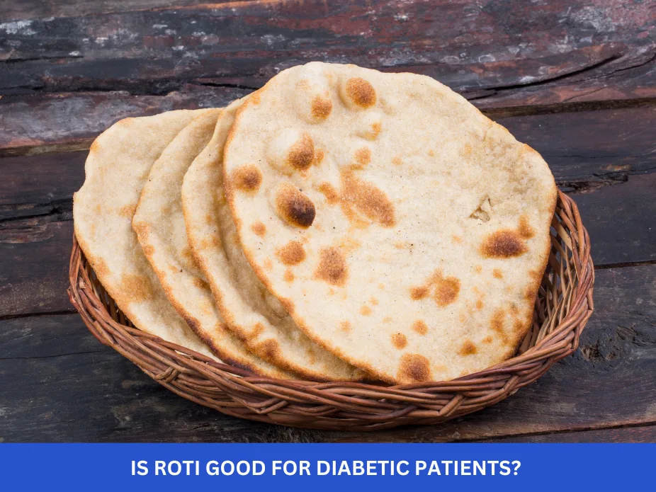 Is Roti Good for Diabetic Patients