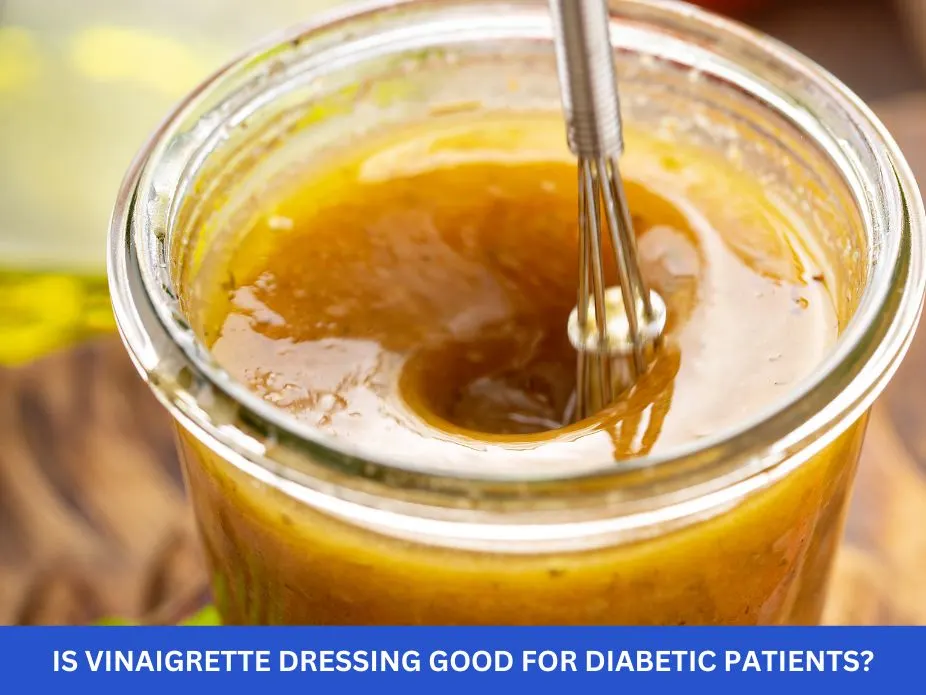 Is Vinaigrette Dressing Good for Diabetic Patients