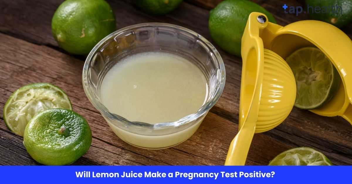 Will Lemon Juice Make a Pregnancy Test Positive?