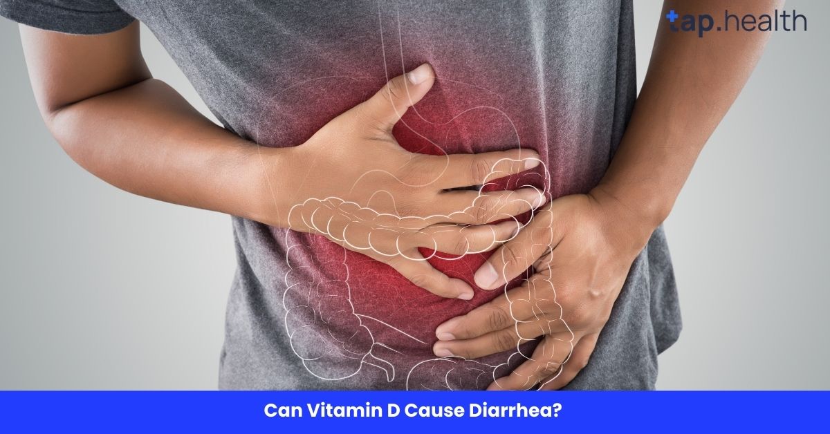 Can Vitamin D Cause Diarrhea?