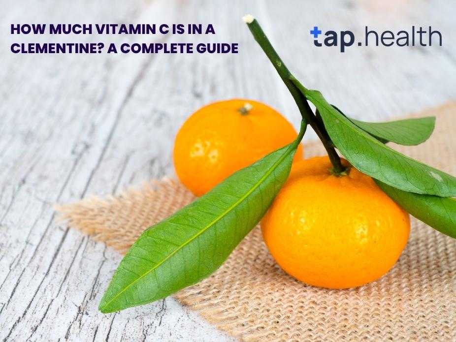 How Much Vitamin C is in a Clementine? A Complete Guide