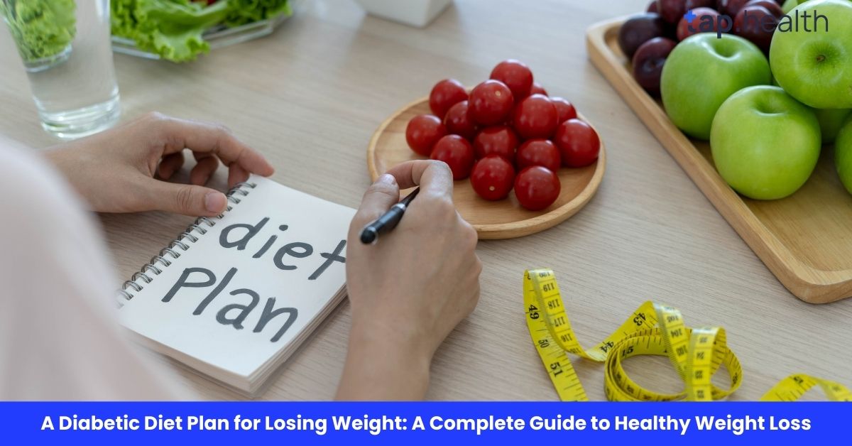 A Diabetic Diet Plan for Losing Weight: A Complete Guide to Healthy Weight Loss
