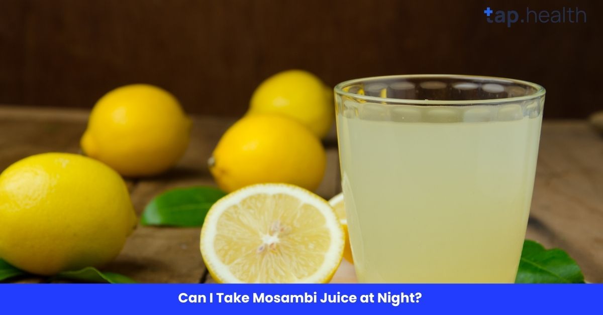 Can I Take Mosambi Juice at Night?