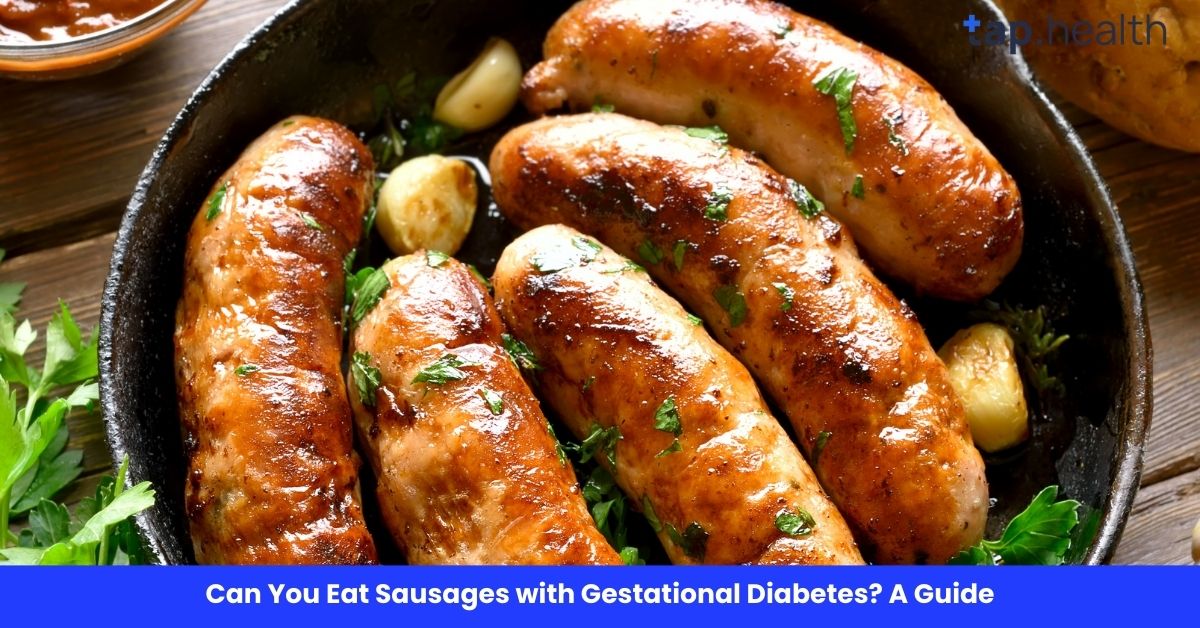 Can You Eat Sausages with Gestational Diabetes? A Guide