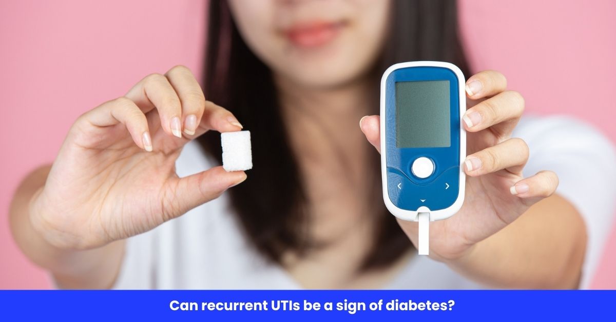 Can recurrent UTIs be a sign of diabetes?