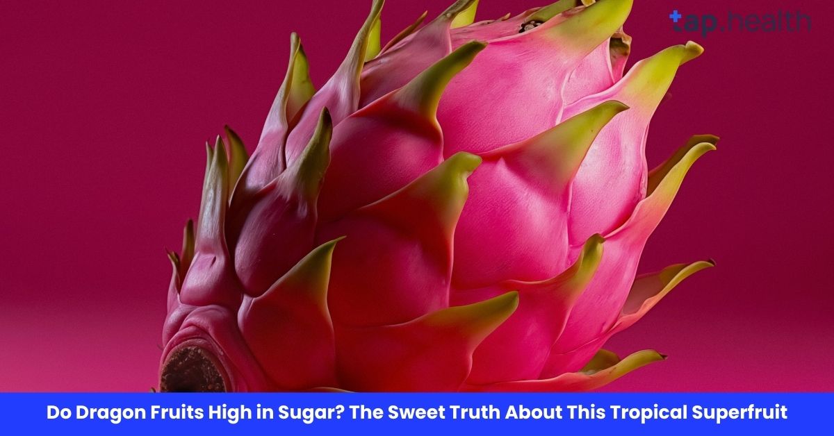 Do Dragon Fruits High in Sugar? The Sweet Truth About This Tropical Superfruit