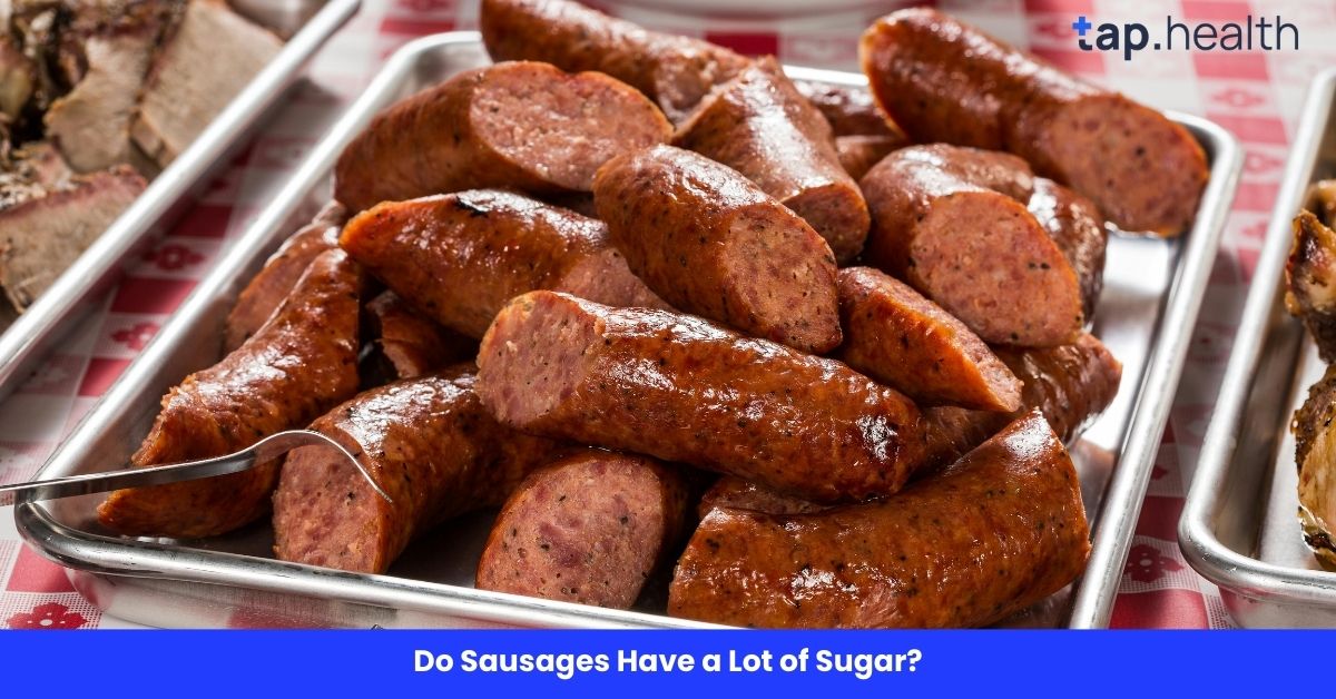 Do Sausages Have a Lot of Sugar?