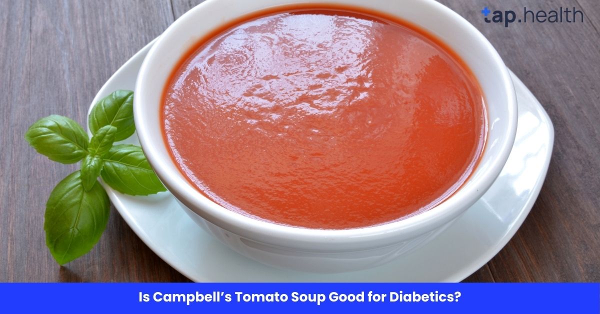 Is Campbell’s Tomato Soup Good for Diabetics?
