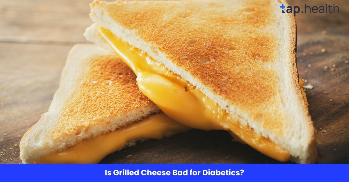 Is Grilled Cheese Bad for Diabetics?