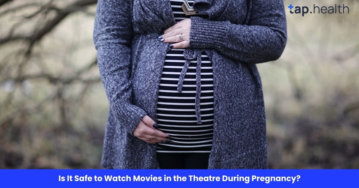 Is It Safe to Watch Movies in the Theatre During Pregnancy?
