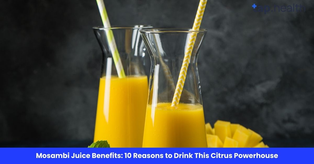 Mosambi Juice Benefits: 10 Reasons to Drink This Citrus Powerhouse