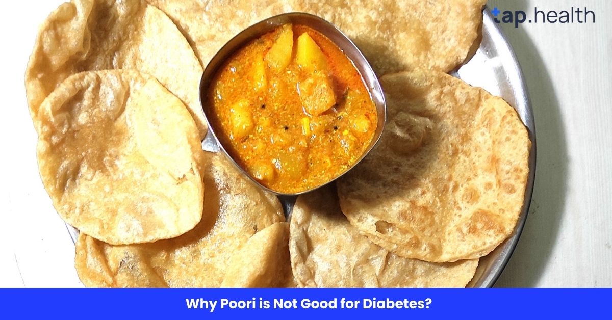 Why Poori is Not Good for Diabetes?