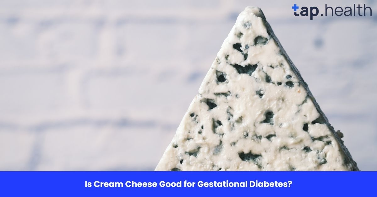 Is Cream Cheese Good for Gestational Diabetes?