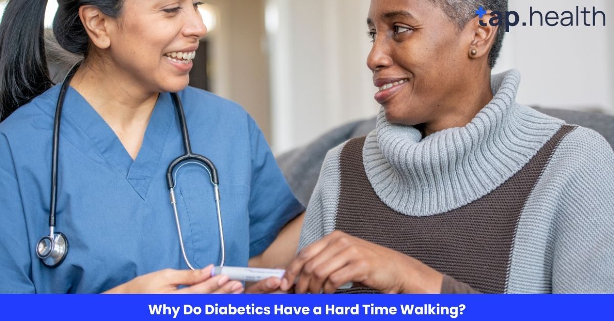 Why Do Diabetics Have a Hard Time Walking?